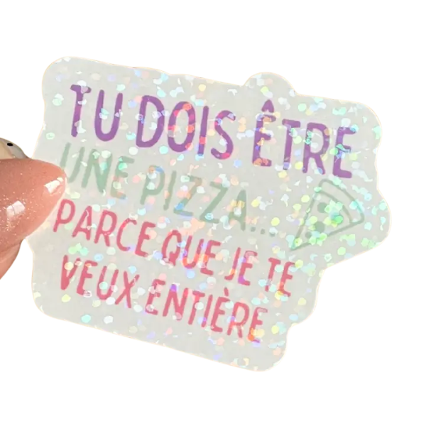 Sticker - tu dois être une pizza