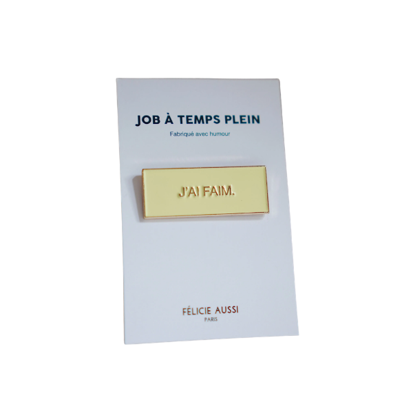Felicie aussi - Pin’s J'ai faim