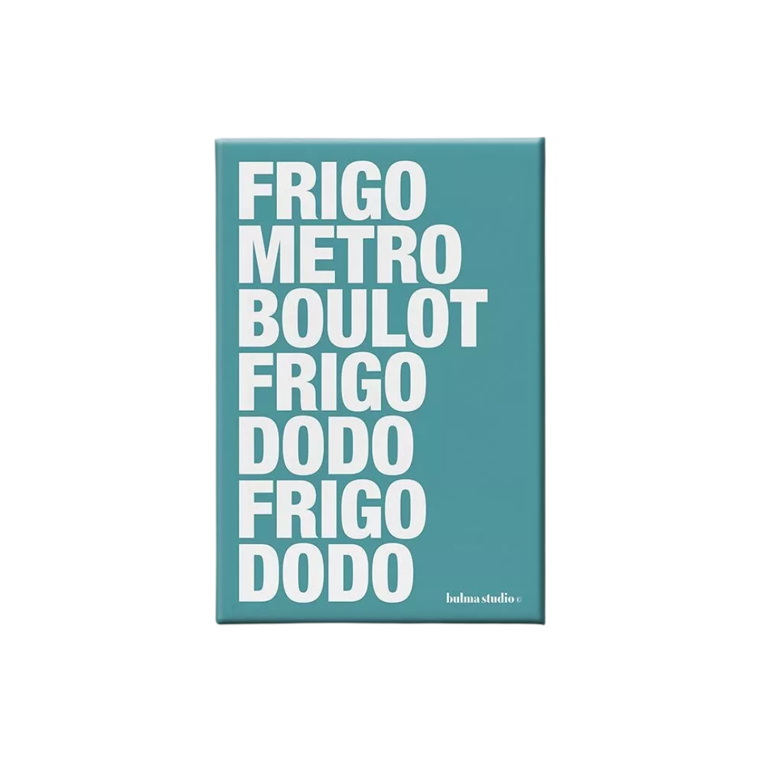 Bulma - Magnet Frigo métro boulot frigo dodo