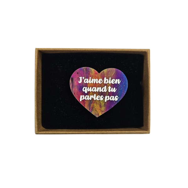 Laura coupeau - Broche "J'aime bien quand tu parles pas"
