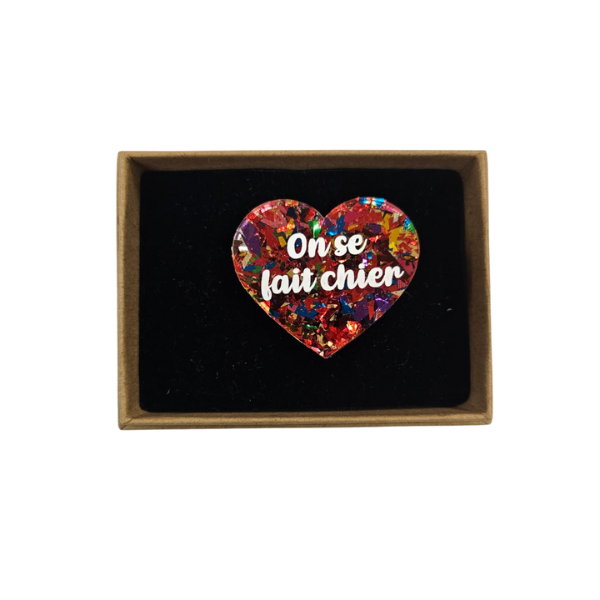 Laura coupeau - Broche "On se fait chier"