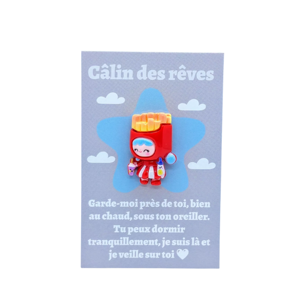 Câlin de Poche - Rêve - Frites