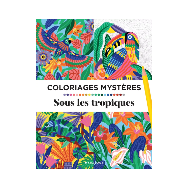 Marabout - Coloriages mystères - Sous les tropiques