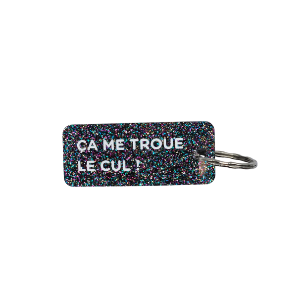 Porte-clés à paillettes - ça me troue le cul !