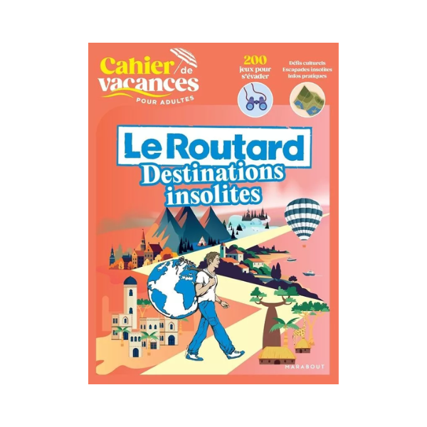 Marabout - Cahier de vacances - Le Routard Destinations insolites