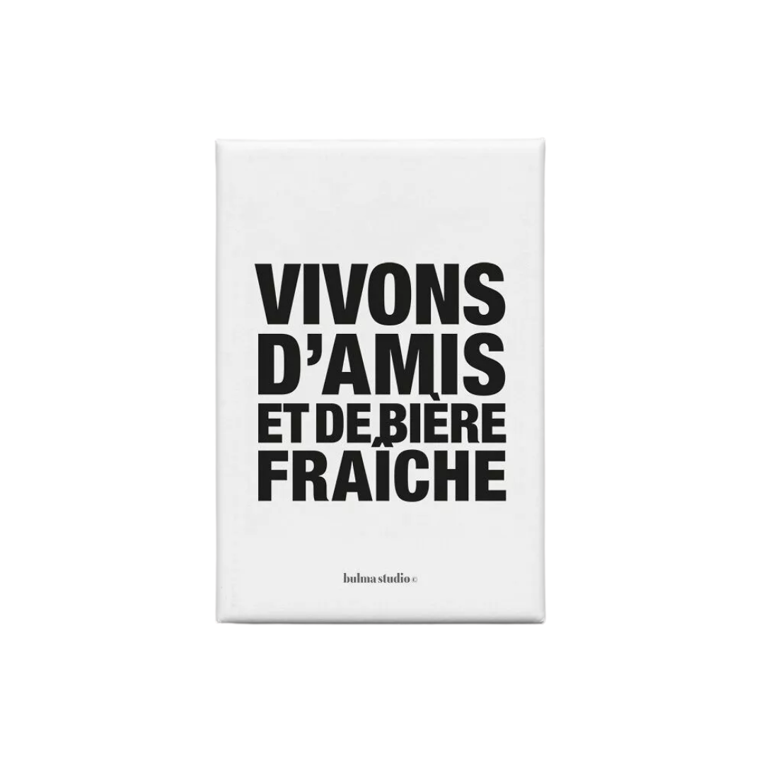 Bulma - Magnet Vivons d amis et de bière fraiche