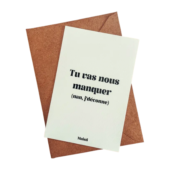 Muisti - Carte postale message - Tu vas nous manquer (nan, j'déconne)
