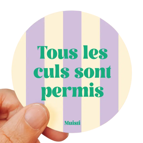 Muisti - Sticker - Tous les culs sont permis