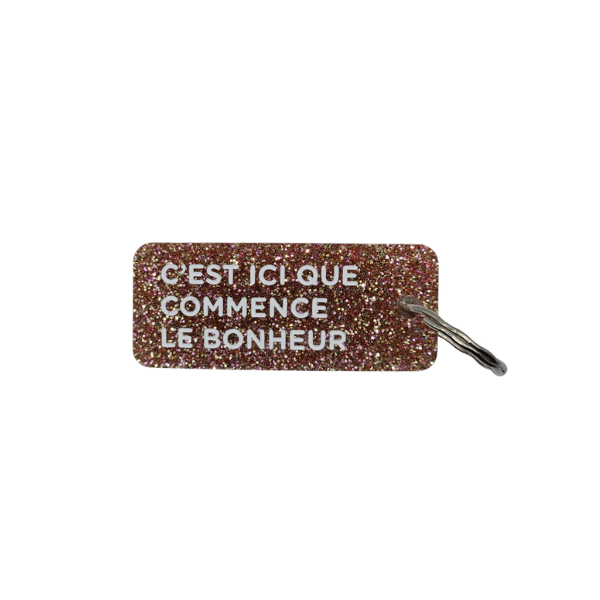 Porte-clés à paillettes - C'est ici que commence le bonheur