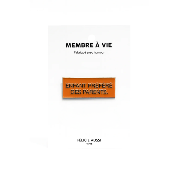 Felicie aussi - Pin’s Enfant préféré des parents
