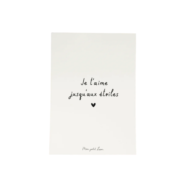 Mon Petit Léon - Carte citation A6 - Je t'aime jusqu'aux étoiles
