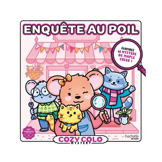 Hachette - Cozy Colo Enquête au poil