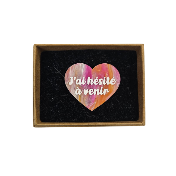 Laura coupeau - Broche "J'ai hésité à venir"