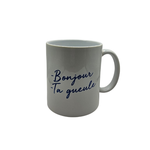 Breizh club - Mug " Bonjour ! Ta gueule ! "