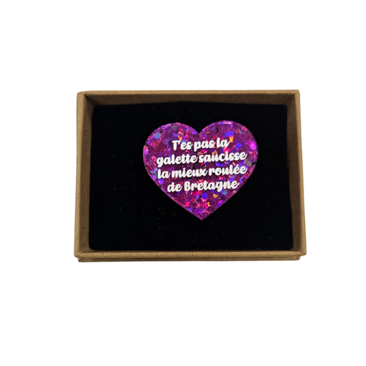 Laura coupeau - Broche "T'es pas la galette saucisse la mieux roulée de Bretagne"