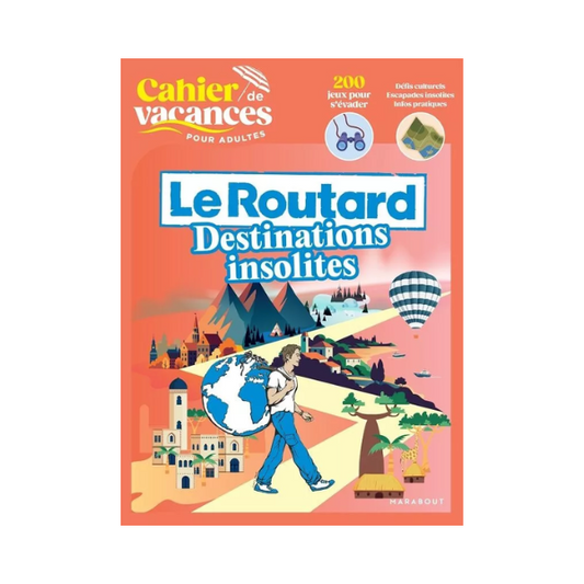 Marabout - Cahier de vacances - Le Routard Destinations insolites